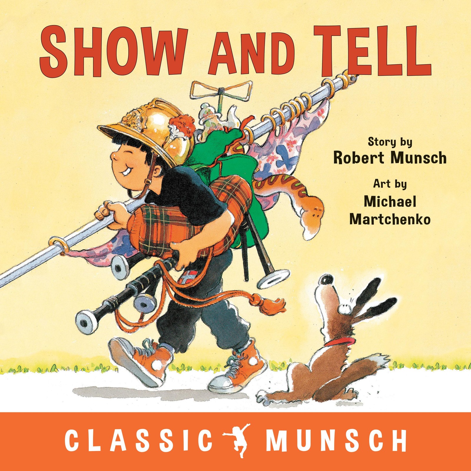 Show and Tell (Classic Munsch) – paperback Martchenko, Michael|Munsch, Rober…
