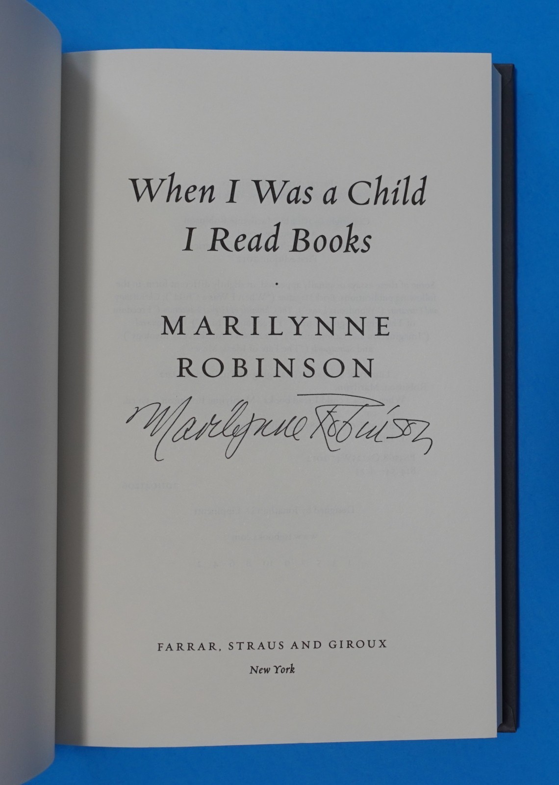 WHEN I WAS A CHILD I READ BOOKS BY MARILYNNE ROBINSON, SIGNED