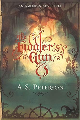 The Fiddler’s Gun: 01 (Fin’s Revolu…, Peterson, A. S.