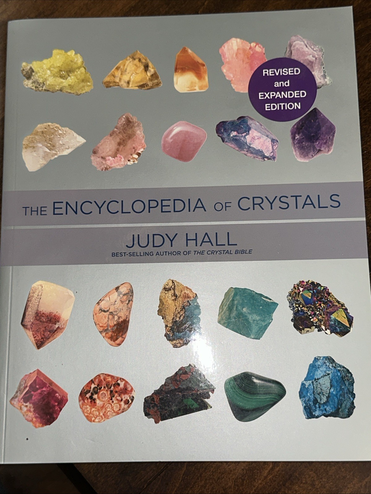 Encyclopedia of Crystals, Revised and Expanded by Judy Hall