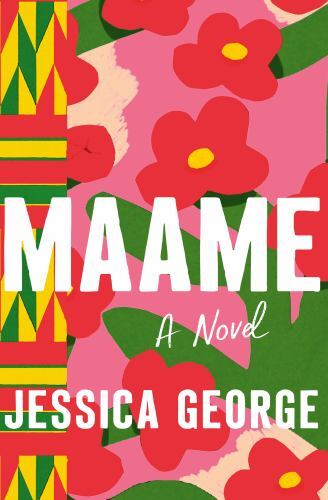 Maame : A Today Show Read with Jenna Book Club Pick by Jessica George (2023,…