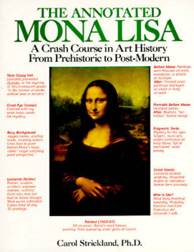 The Annotated Mona Lisa: A Crash Course in Art History from Prehistoric t – GOOD