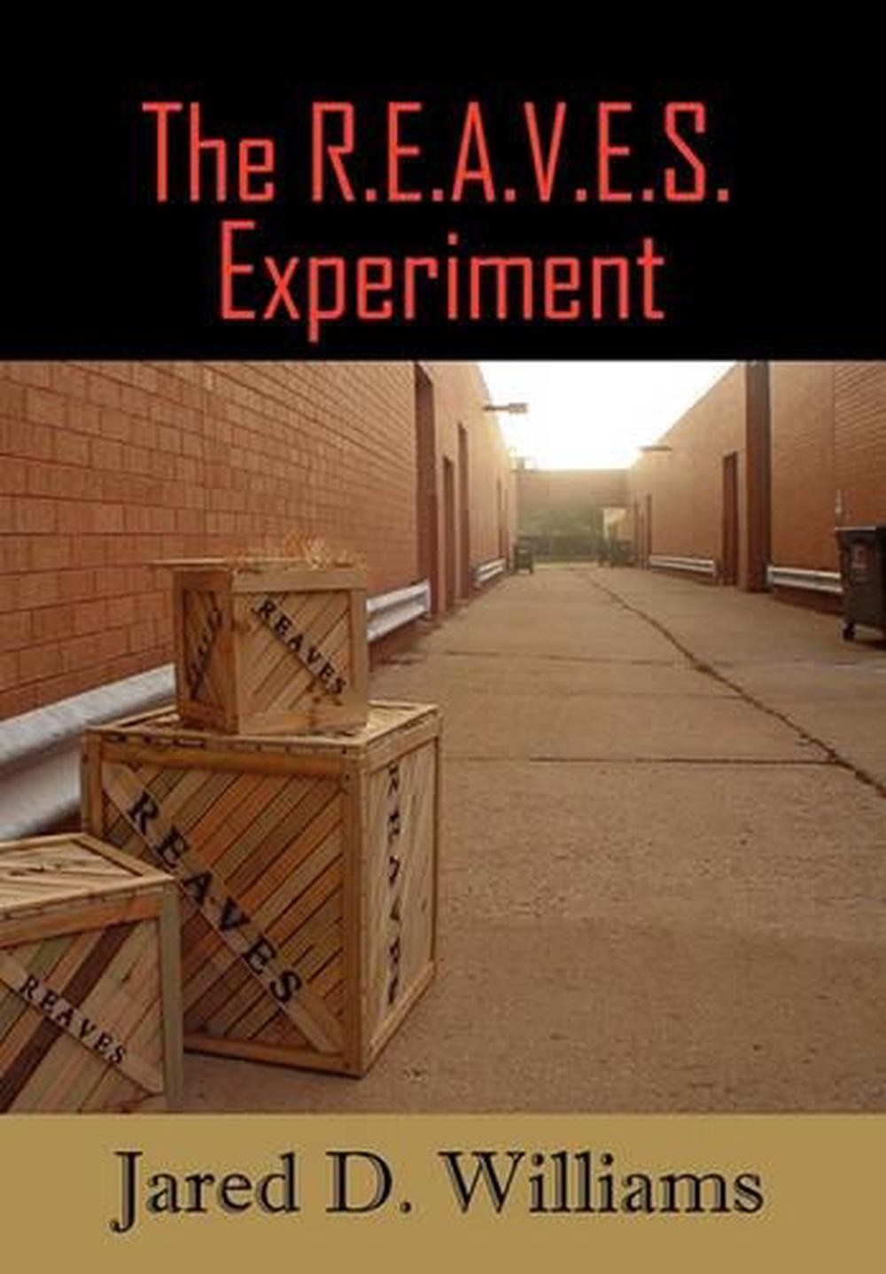 The R.E.A.V.E.S. Experiment by Jared D. Williams (English) Hardcover Book