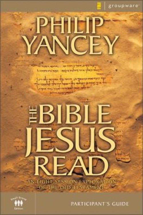 The Bible Jesus Read Participant’s Guide : An Eight-Session Explo