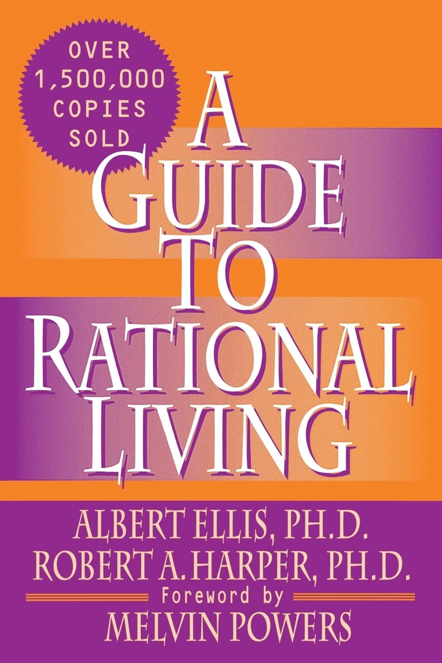 A Guide to Rational Living – Albert Ellis|Robert A. Harper|Melvin Powers – A…
