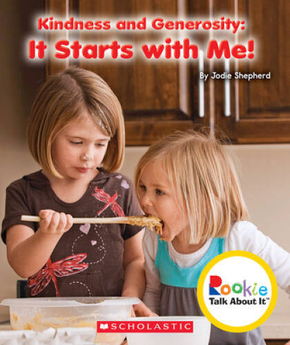Kindness and Generosity: It Starts With Me (Rookie Talk About It) – VERY GOOD