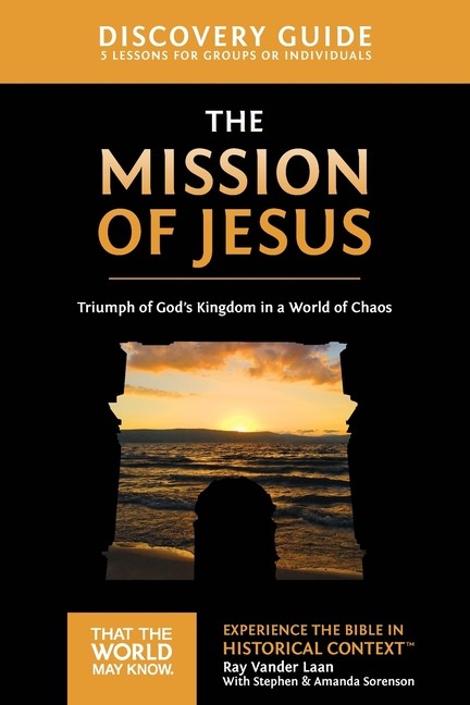 The Mission Of Jesus Discovery Guide: Triumph Of God’s Kingd…