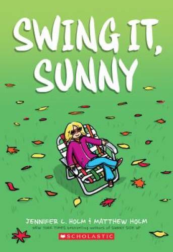 Swing It, Sunny – Paperback By Holm, Jennifer L. – VERY GOOD