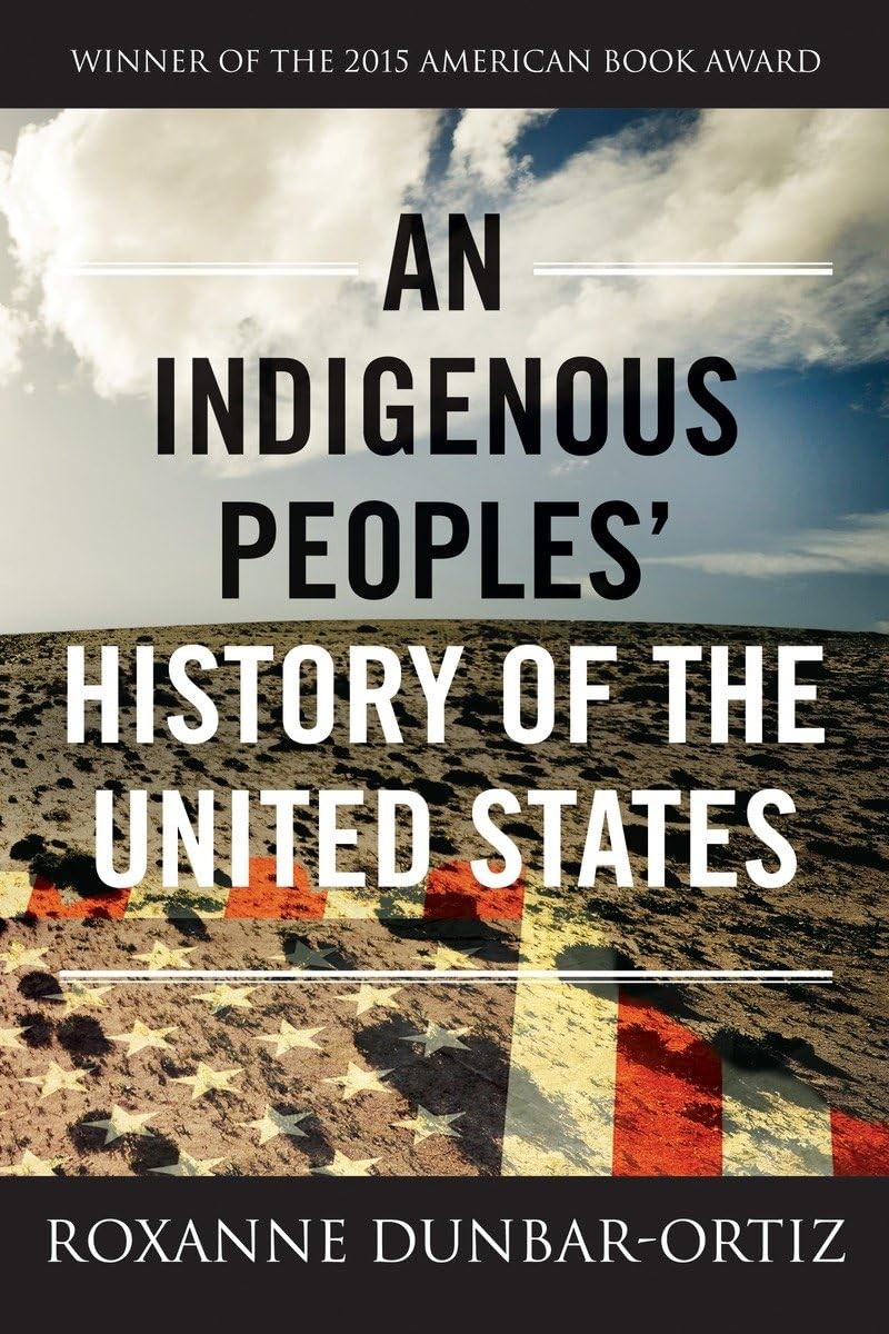 An Indigenous Peoples’ History of the United States (ReVisioning History)