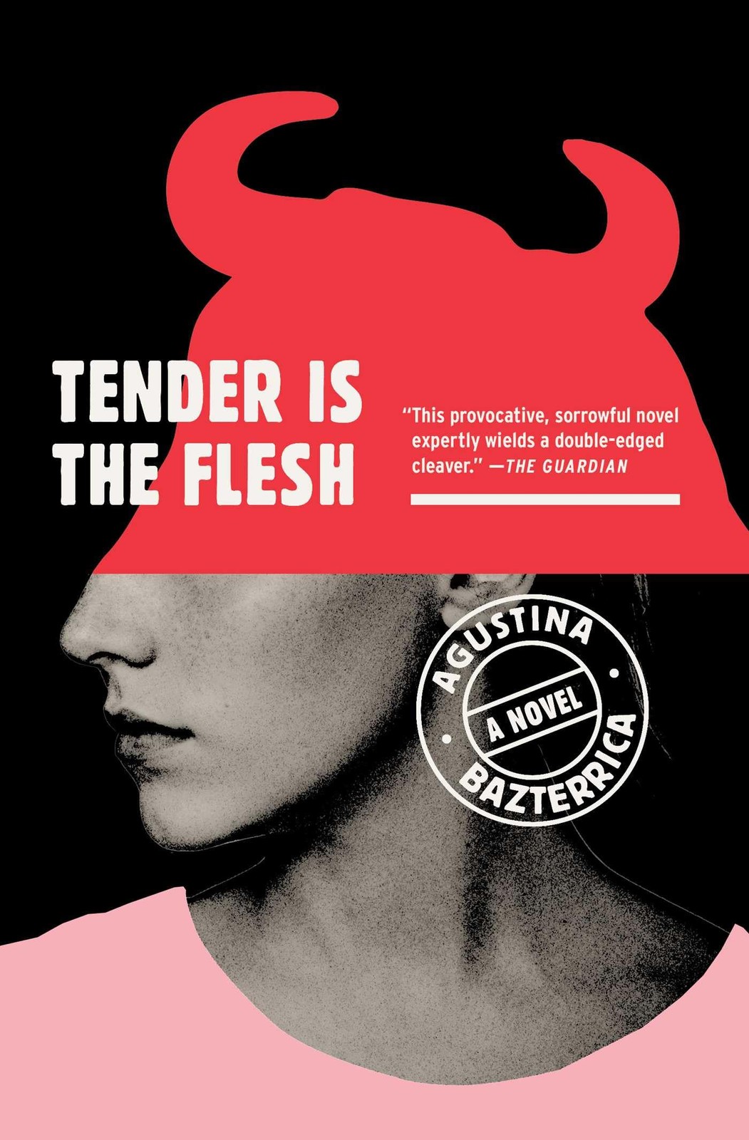 Tender Is the Flesh, Bazterrica, Agustina, Excellent Book