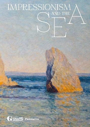 Impressionism and the Sea by Cyrille Sciama [Hardback]