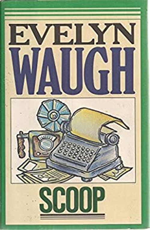 Scoop : A Novel about Journalists Hardcover Evelyn Waugh