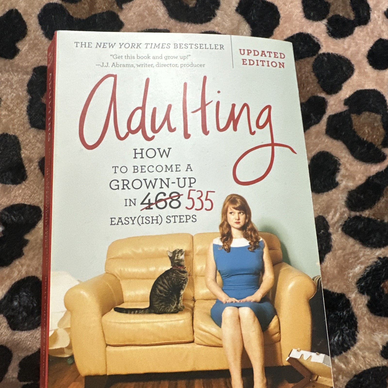 Adulting : How to Become a Grown-Up in 535 Easy(ish) Steps
