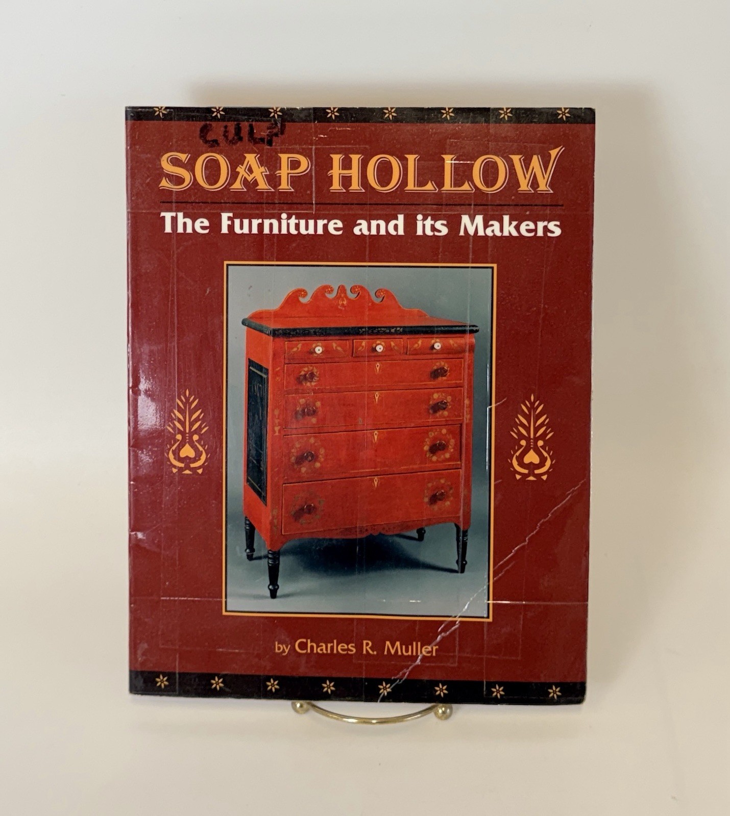 Soap Hollow: The furniture and its makers by Charles R Muller; Paperback