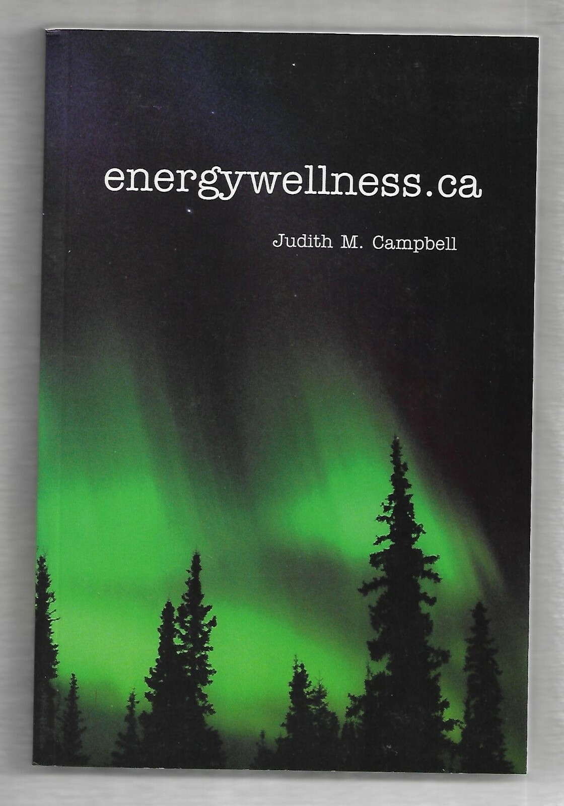 energywellness.ca, Judith M Campbell, General Store Publishing, New softcover