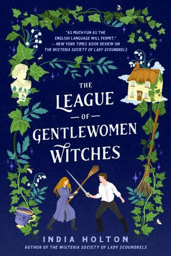 The League of Gentlewomen Witches; Dangerou- India Holton, 0593200187, paperback