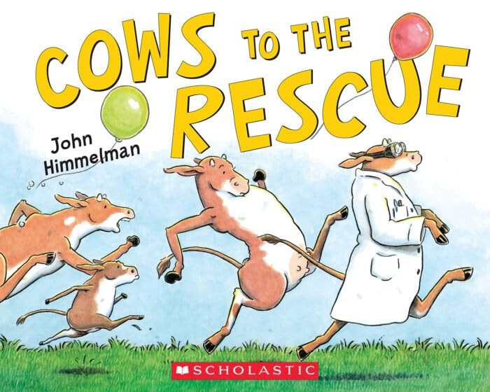 To the Rescue: Cows to the Rescue, John Himmelman
