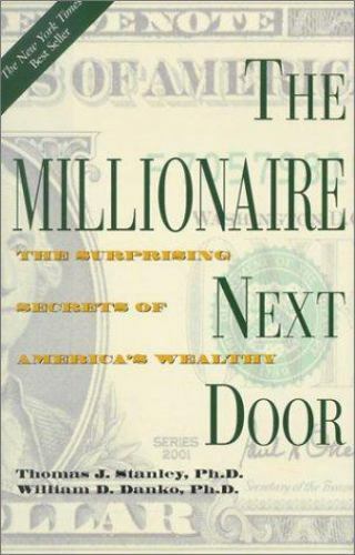 The Millionaire Next Door: The Surprising Secrets of America’s Wealthy
