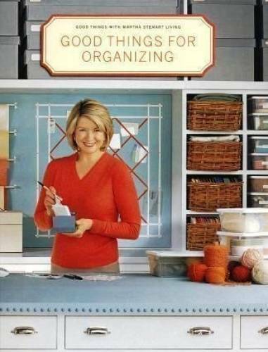 Good Things for Organizing – Hardcover By Stewart, Martha – GOOD