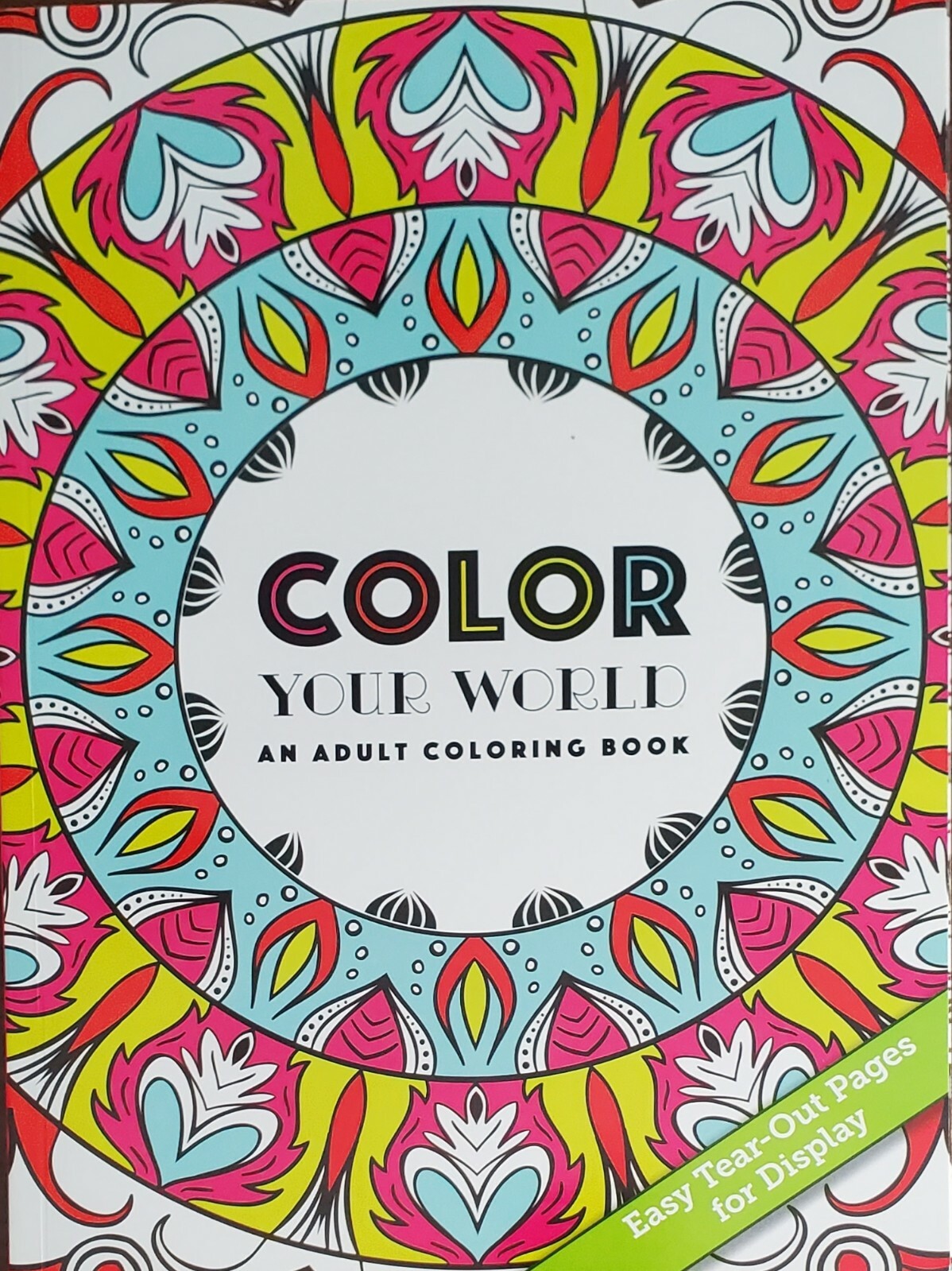 Color Your World:  Adult Coloring Book – tear-Out Pages NEW gift idea FREE SHIP