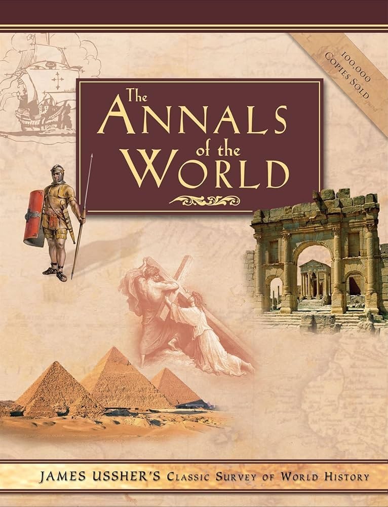 Annals of the World by James Ussher (2007, Perfect)