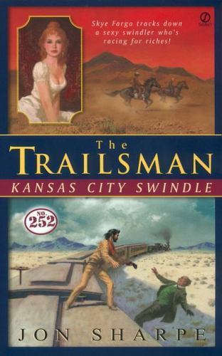 Trailsman #252, The:: Kansas City Swindle by Jon Sharpe