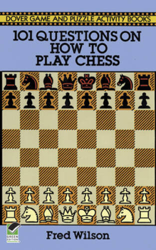 101 Questions on How to Play Chess (Dover Chess) – Paperback – VERY GOOD