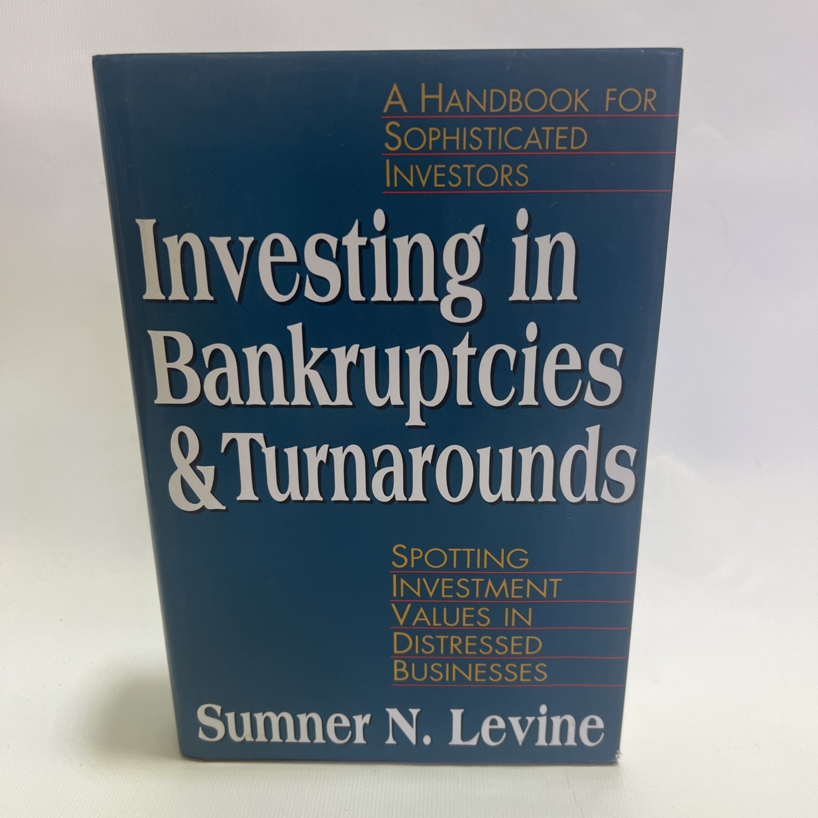 Investing in Bankruptcies and Turnarounds : Spotting Investment Values in…