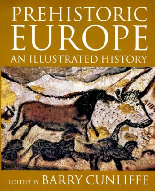 Prehistoric Europe : An Illustrated History Paperback