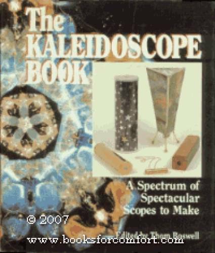The Kaleidoscope Book: A Spectrum of Spectacular Scopes to Make – GOOD