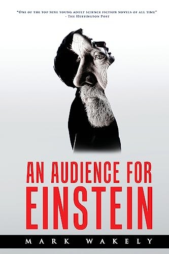 An Audience for Einstein, Wakely, Mark