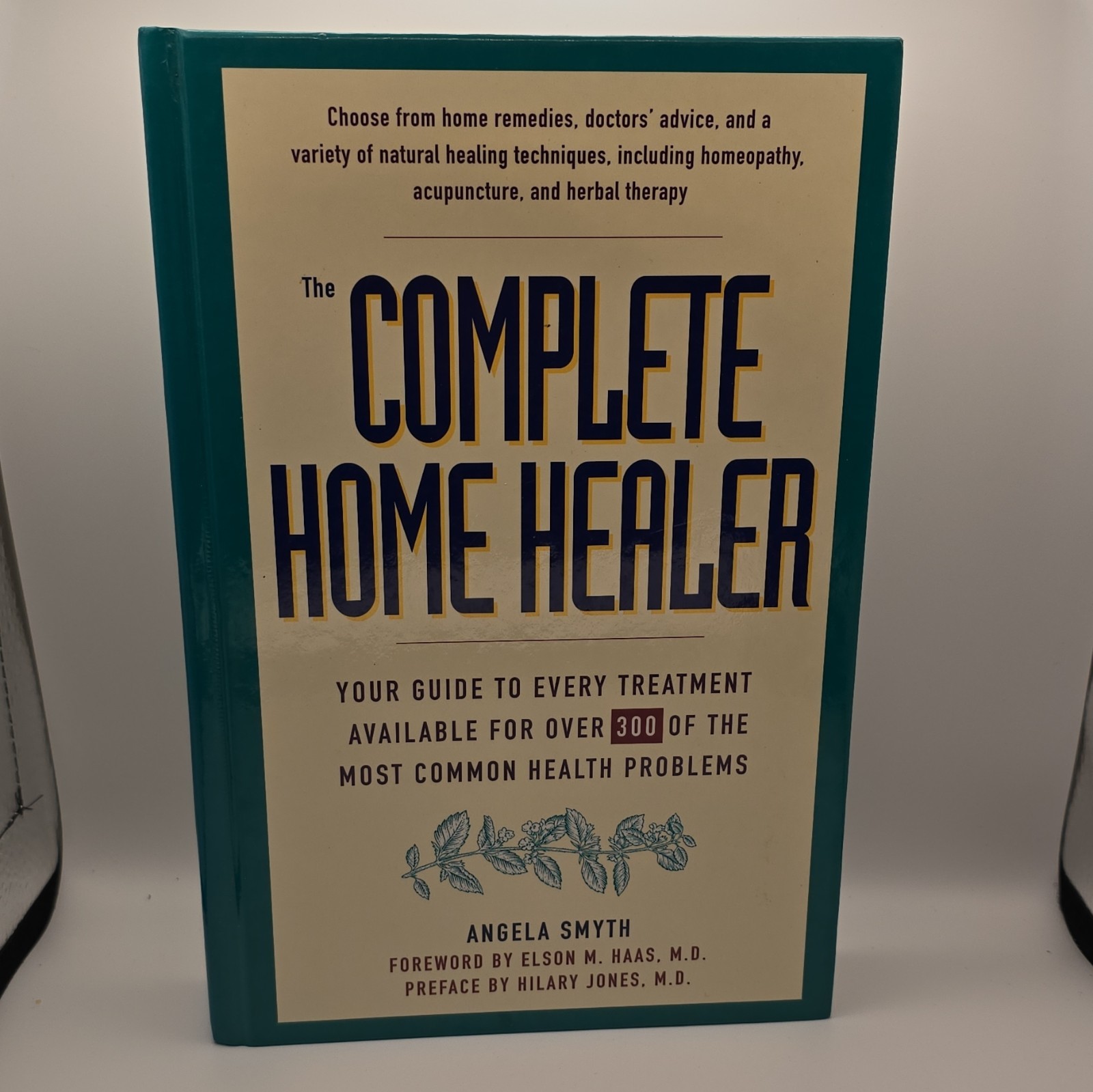 The Complete Home Healer by Angela Smyth Hardcover HarperSanFrancisco Health
