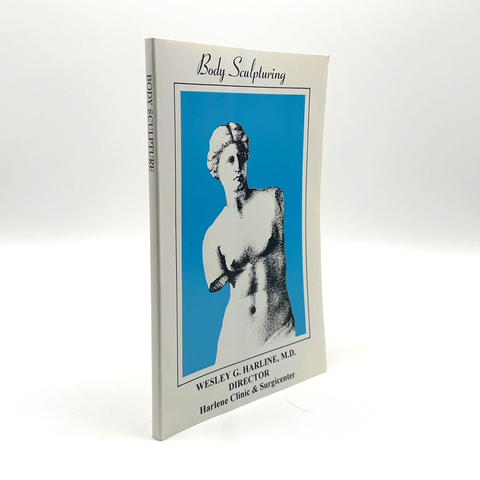 Body Sculpturing Wesley Harline 1996 Cosmetic Surgery Liposuction Guide Photos
