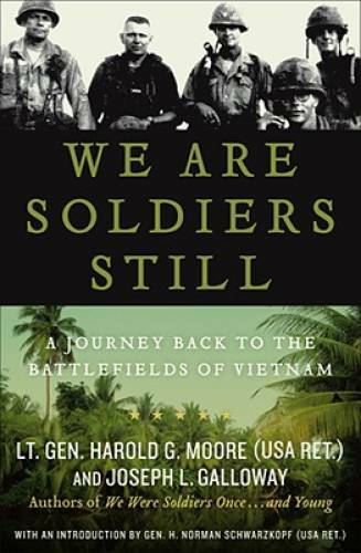 We Are Soldiers Still: A Journey Back to the Battlefields of Vietnam – GOOD