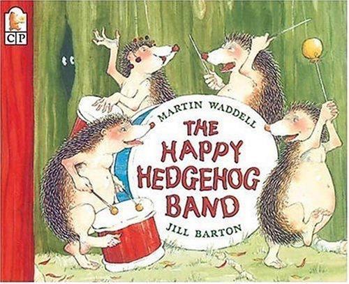 The Happy Hedgehog Band by Martin Waddell