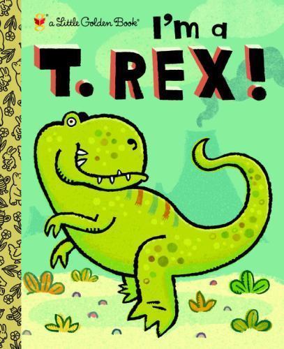 Vintage A Little Golden Book I’m A T. Rex! 2010 #4542