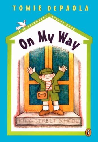 On My Way (A 26 Fairmount Avenue Book) – Paperback By dePaola, Tomie – GOOD