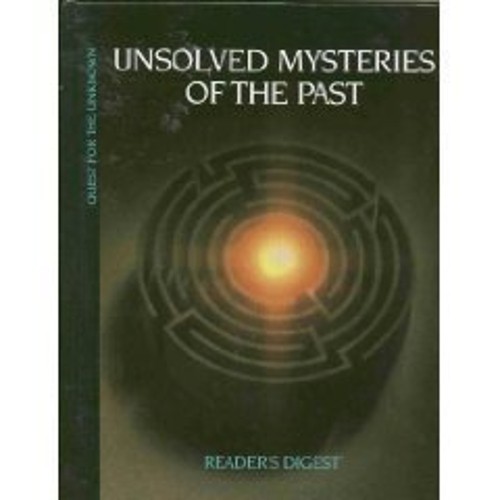 Unsolved Mysteries of the Past Hardcover Reader’s Digest Editors