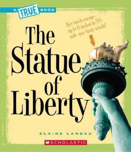 The Statue of Liberty; A True Book: Americ- paperback, Elaine Landau, 0531147851