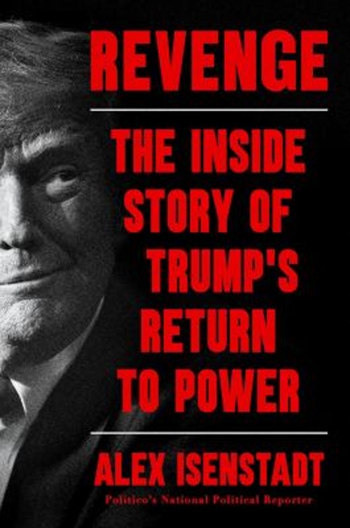 Revenge : The Inside Story of Trump’s Return to Power Hardcover A
