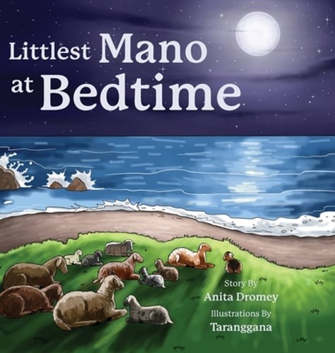 Littlest Mano at Bedtime by Anita Dromey: New