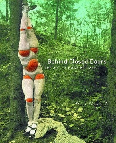 Behind Closed Doors: The Art of Hans Bellmer (Volume 9) (The Discovery Serie…
