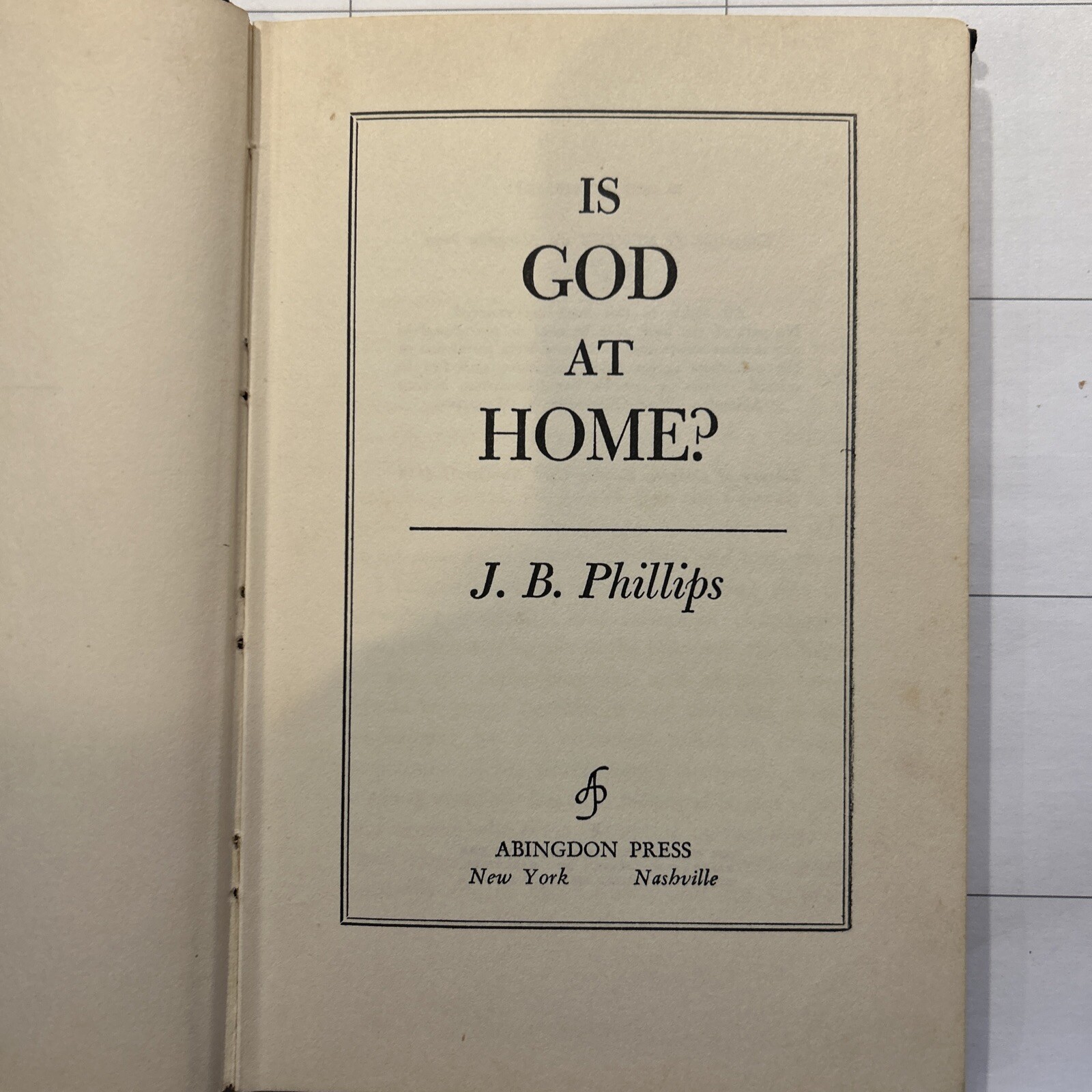 Is God at Home? – J. B. Phillips – 1957 – 109 pages – Vintage Hardback