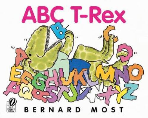 ABC T-Rex – Paperback By Most, Bernard – GOOD