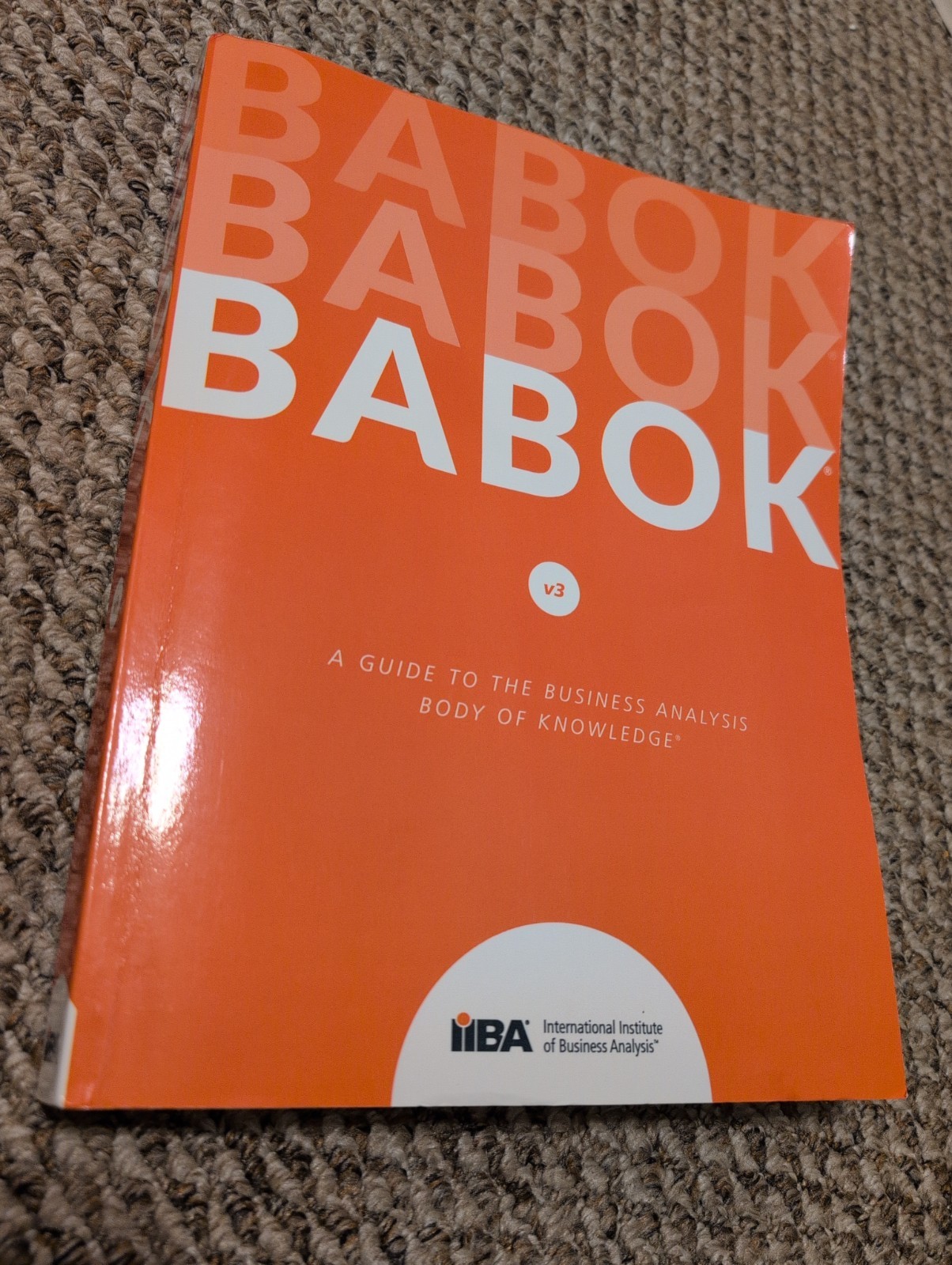 Guide to the Business Analysis Body of Knowledge Babok Guide IIBA (2015) v3