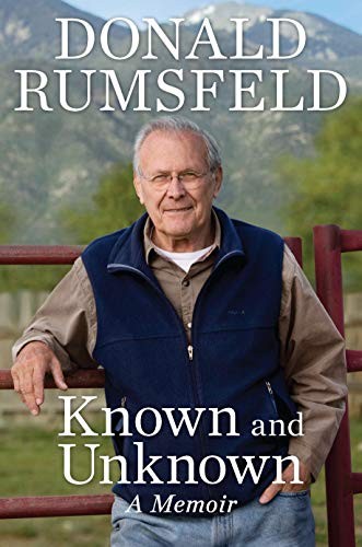 Known and Unknown: A Memoir by Rumsfeld, Donald
