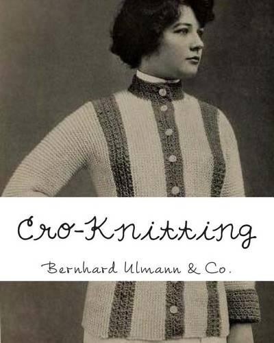 Bernhard Ulmann & Co Cro-Knitting (Paperback)