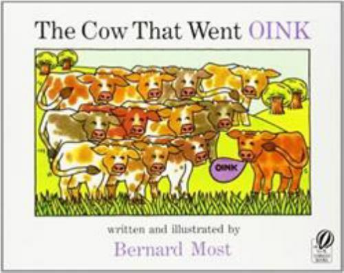 The Cow That Went OINK – paperback, Bernard Most, 0152047638