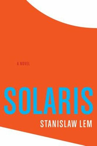 Solaris by Stanislaw Lem: New