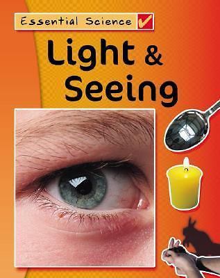 Light & Seeing (Essential Science) by